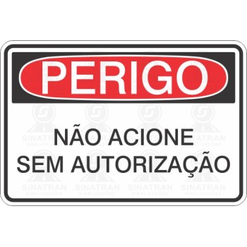 Não acione sem autorização